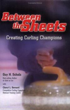 Paperback Between the Sheets: Creating Curling Champions Book