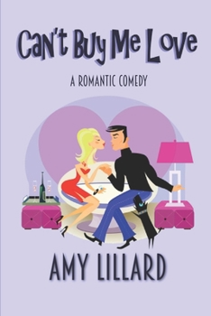 Paperback Can't Buy Me Love: a romantic comedy Book