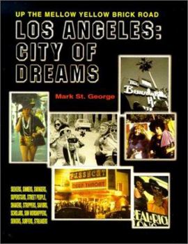 Los Angeles : City of Dreams : Up the Mellow Yellow Brick Road