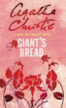 Paperback Giant's Bread. Agatha Christie Writing as Mary Westmacott Book