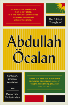 Paperback The Political Thought of Abdullah Öcalan: Kurdistan, Women's Revolution and Democratic Confederalism Book