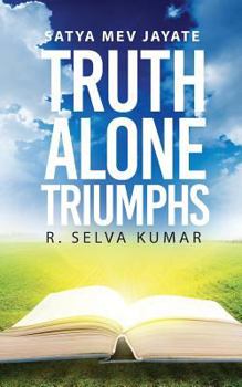 Paperback Truth Alone Triumphs: Satya Mev Jayate Book