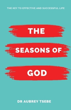 Paperback The Seasons of God: The Key to Effective and Successful Life Book