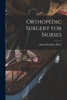 Orthopedic Surgery for Nurses
