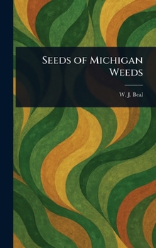 Hardcover Seeds of Michigan Weeds Book