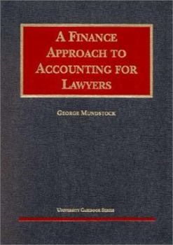 A Finance Approach to Accounting for Lawyers (University Casebook Series)