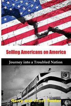 Paperback Selling Americans on America: Journey into a Troubled Nation Book