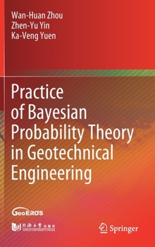 Hardcover Practice of Bayesian Probability Theory in Geotechnical Engineering Book