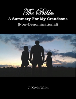 Paperback The Bible: A Summary For My Grandsons Book