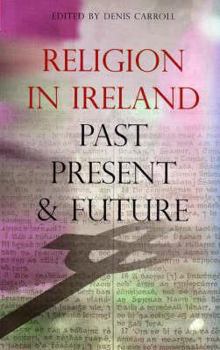 Paperback Religion in Ireland: Past, Present and Future Book