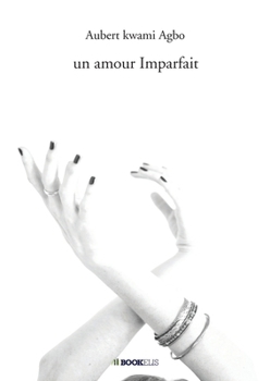 Paperback Un amour Imparfait [French] Book