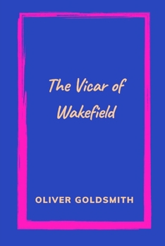 Paperback The Vicar of Wakefield by Oliver Goldsmith Book