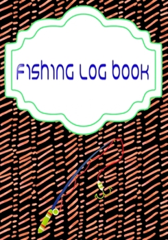 Fishing Log Book April: Offers The Ultimate Fishing Log Book The Essential Cover Matte Size 7 X 10 Inch | Fishing - Fish # Fly 110 Pages Very Fast Print.