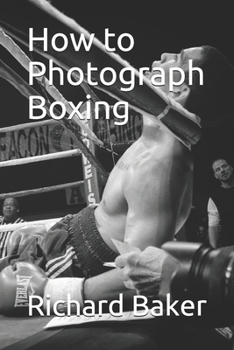 Paperback How to Photograph Boxing Book