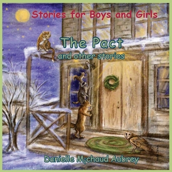 The Pact and other stories: Stories for Boys and Girls (A walk in the wind: 3 x 10 children's stories with illustrations)