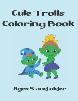 Paperback Cute Trolls Coloring Book: Ages 5 And a Older Book