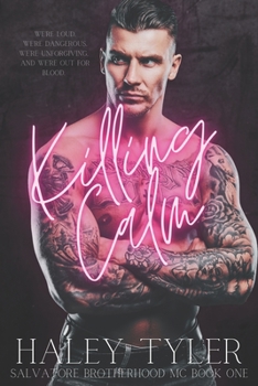 Paperback Killing Calm: Salvatore Brotherhood MC Book One Book