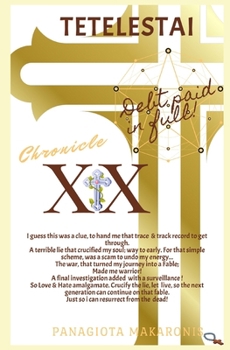 Tetelestai Debt Paid in Full: Chronicle XX (The Theatrical Melodia of my Life Chronicle 1)