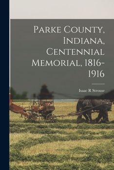 Paperback Parke County, Indiana, Centennial Memorial, 1816-1916 Book