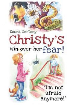 Paperback Christy's win over her fear! "I'm not afraid anymore!" Book