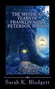 Paperback The Mystical Years of Franklin Noah Peterson, Book 1: The Early Years (Noah Text - Syllables + Long Vowels) Book