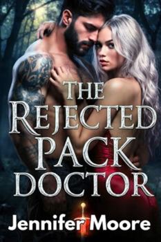 Paperback The Rejected Pack Doctor: Werewolf Paranormal Romance Book