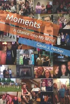 Paperback Moments: A Glance Into My Mind Book