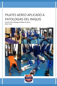 Paperback Pilates Aereo Aplicado a Patologias del Raquis [Spanish] Book