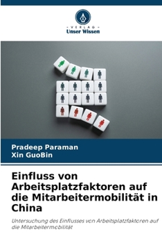 Paperback Einfluss von Arbeitsplatzfaktoren auf die Mitarbeitermobilität in China [German] Book