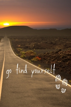 Paperback Go Find Yourself: Blank Travel Journal Notebook Book