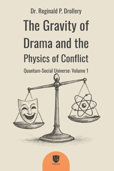 Paperback The Gravity of Drama and the Physics of Conflict Book