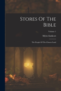 Stores Of The Bible: The People Of The Chosen Land; Volume 1