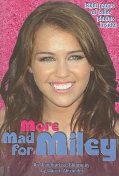 Paperback More Mad for Miley: An Unauthorized Biography Book