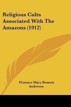 Paperback Religious Cults Associated With The Amazons (1912) Book