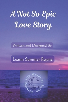 A Not So Epic Love Story