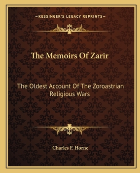 Paperback The Memoirs Of Zarir: The Oldest Account Of The Zoroastrian Religious Wars Book