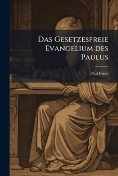 Paperback Das Gesetzesfreie Evangelium des Paulus [German] Book