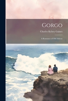 Paperback Gorgo: A Romance of Old Athens Book