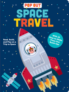 Board book Pop Out Space Travel: Read, Build, and Play on a Trip to Space. an Interactive Board Book about Outer Space Book