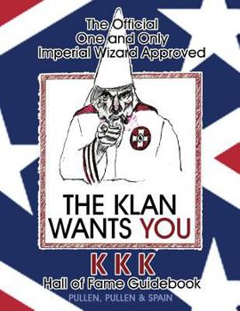 Paperback The Official One and Only Imperial Wizard Approved KKK Hall of Fame Guidebook Book