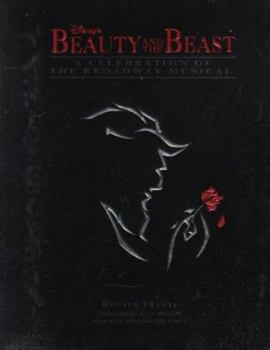 Hardcover Disney's Beauty and the Beast: A Celebration of the Broadway Musical Book
