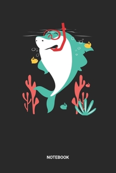 Notebook: Dotted Lined Snorkeling Shark Themed Notebook (6x9 inches) ideal as a Snorkel Journal. Perfect as a Coral Summer Vacation Book for every ... and Fish lover. Great gift for Men & Women