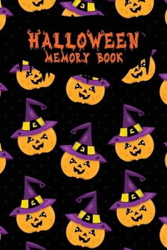 Halloween Memory Book: An Activity Book for Kids to Record Their Halloween Day | Coloring | Drawing | Journaling | Black Witch Pumpkin (Trick or Treat)
