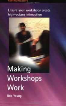 Paperback Making Workshops Work: Ensure your workshops create high-octane interaction Book