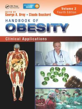 Hardcover Handbook of Obesity - Volume 2: Clinical Applications, Fourth Edition Book