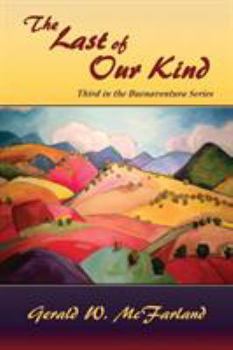 Paperback The Last of Our Kind: Third in the Buenaventura Series Book