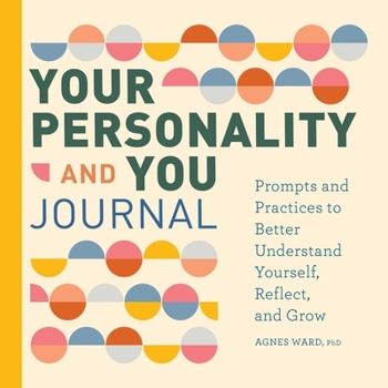 Paperback Your Personality and You Journal: Prompts to Help You Reflect, Grow, and Live with Pride Book