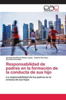 Paperback Responsabilidad de padres en la formación de la conducta de sus hijo [Spanish] Book