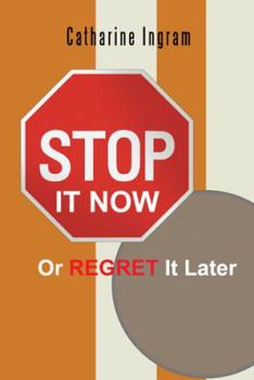Paperback Stop It Now or Regret It Later Book