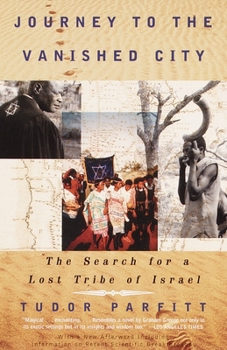 Paperback Journey to the Vanished City: The Search for a Lost Tribe of Israel Book